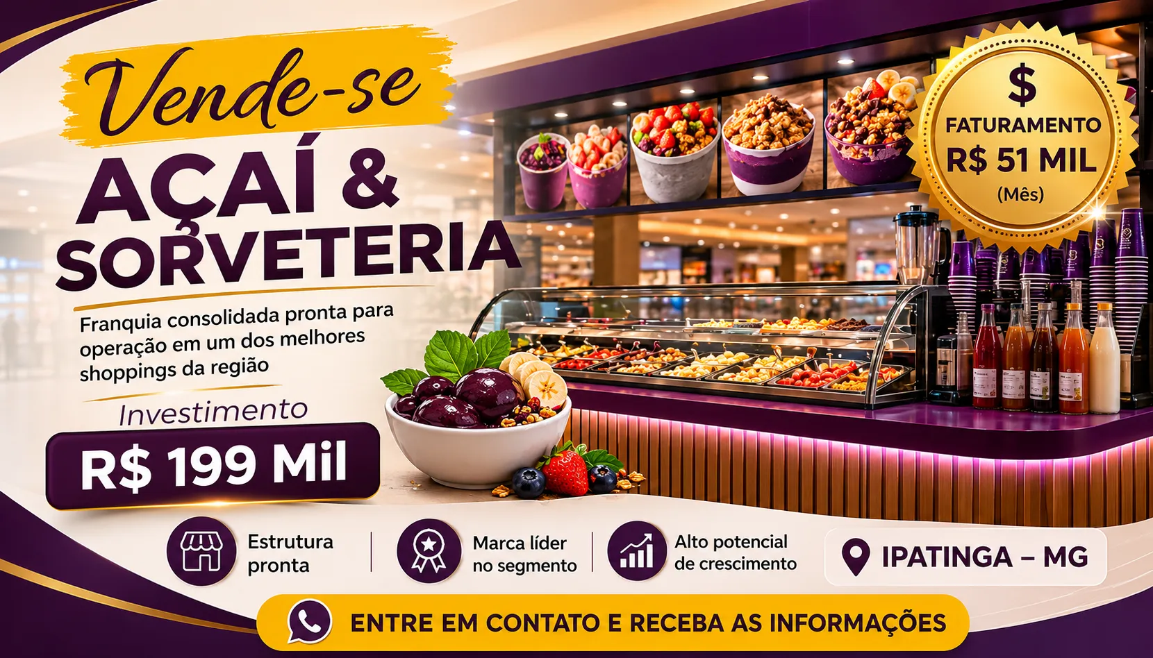 Franquia de Açaí em Shopping à Venda em Ipatinga Quiosque Estruturado | Alto Potencial com Gestão Ativa | R$ 199 mil