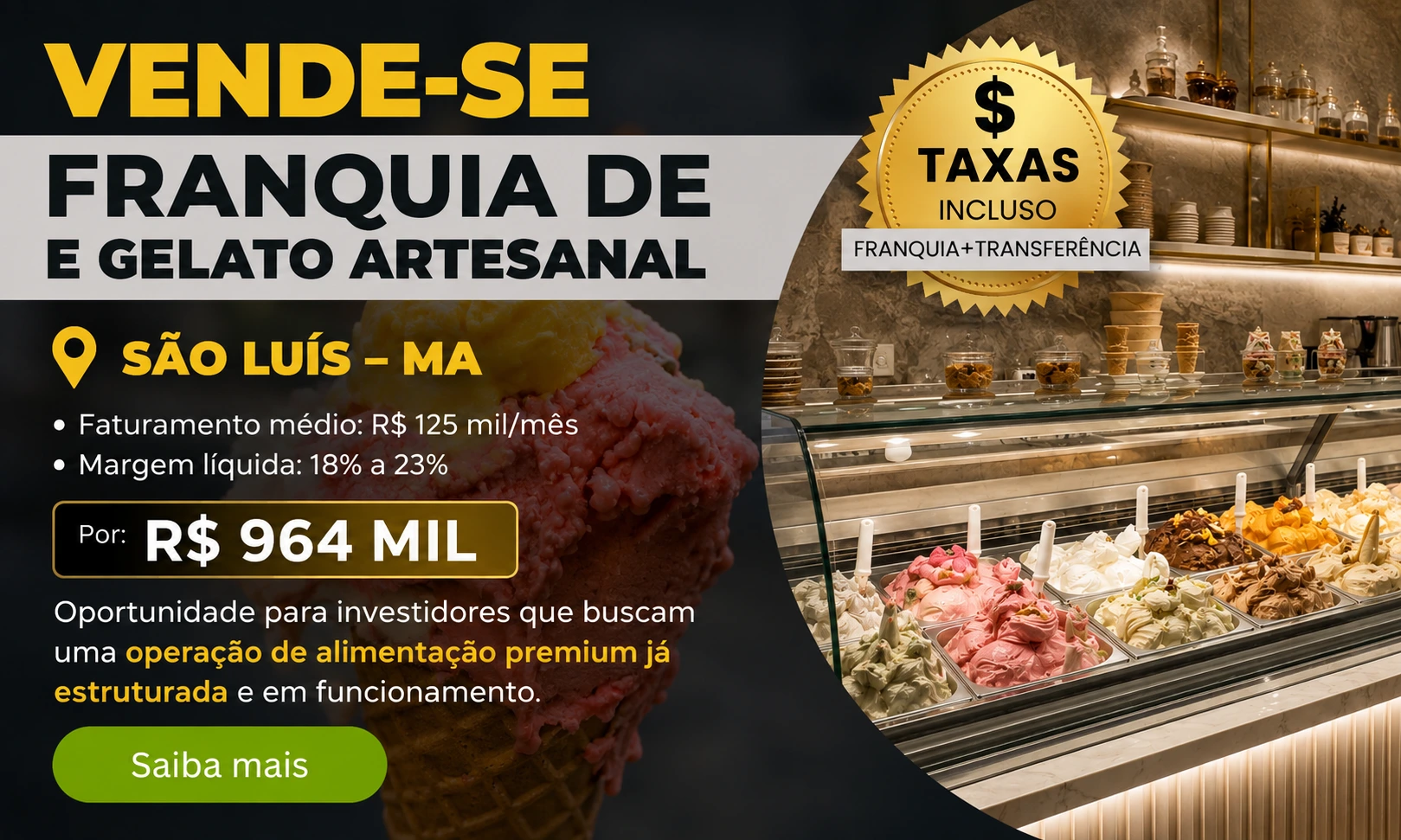 Gelateria Artesanal Premium à Venda em São Luís/MA | R$ 964 Mil