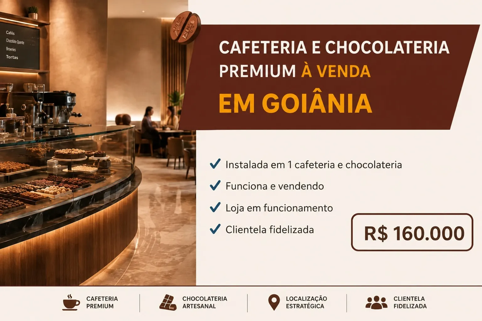 Cafeteria e Chocolateria Premium em Goiânia | Investimento de R$ 160.000,00 já com taxa de franquia!