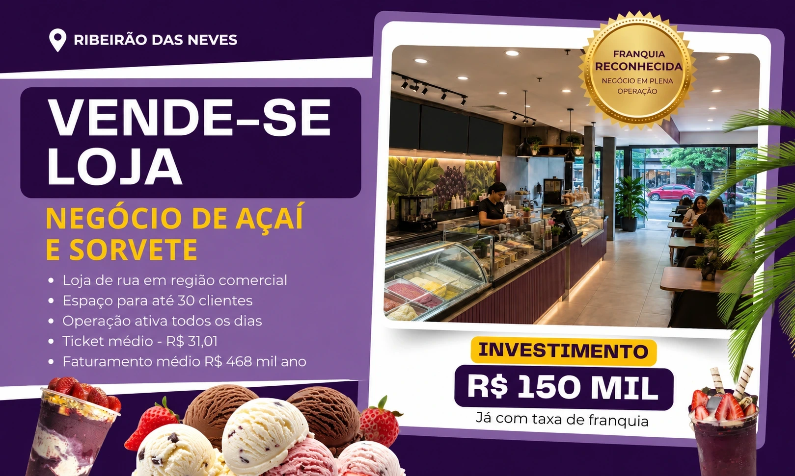 Franquia de Açaí e Sorvetes à Venda em Ribeirão das Neves/MG | Operação Premiada | R$ 150 Mil