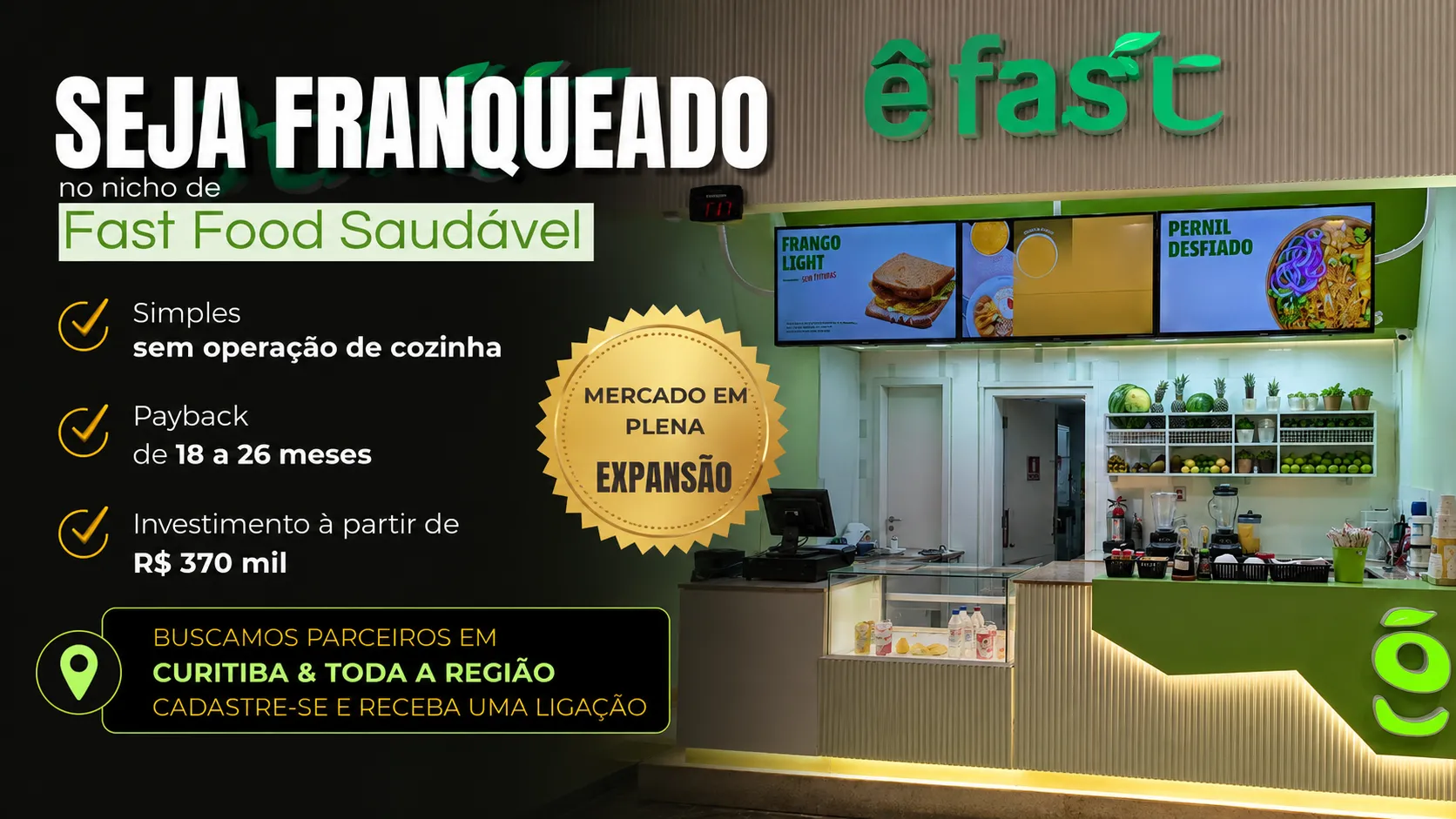 Seja Franqueado de Alimentação Saudável em Curitiba Invista em Shopping | Marca Nacional | R$ 370.000,00