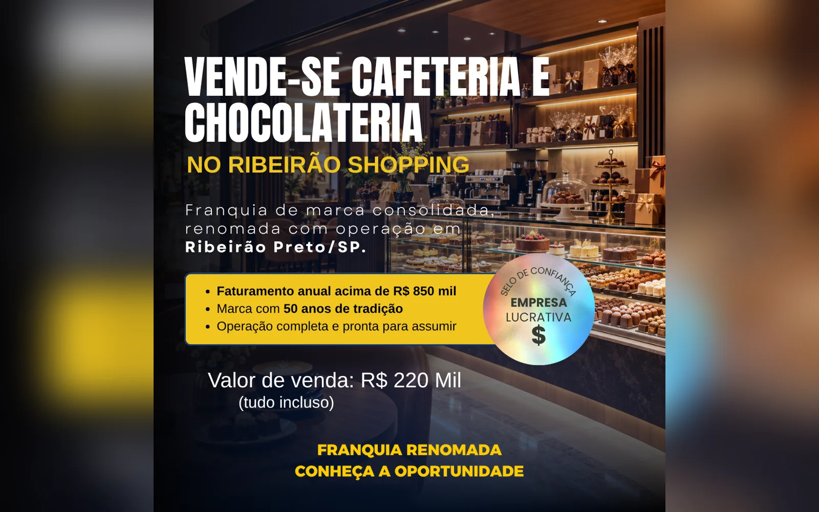 Franquia de Cafeteria e Chocolateria à Venda no RibeirãoShopping, Ribeirão Preto/SP | R$ 220 Mil